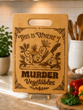 Funny Engraved Bamboo Chopping Board – This Is Where I Murder Vegetables